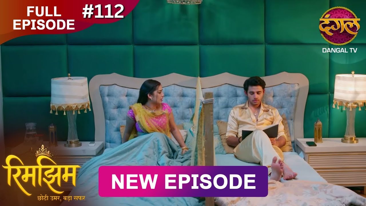 Rimjhim - Choti Umar Bada Safar | Full Episode 112 | 04 Feb 2026 | Full HD 