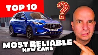 The Top 10 MOST RELIABLE NEW CARS in the UK…Really??