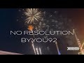 Byyou92 -No Resolution (Official Video)