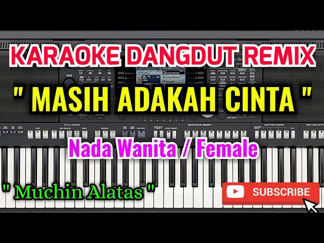 Masih Adakah Cinta Karaoke - Karaoke Masih Adakah Cinta Nada Wanita / Female - Muchin Alatas class=