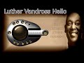 Luther Vandross Hello 