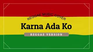 Download Lagu KARNA ADA KO - ( REGGAE) MP3