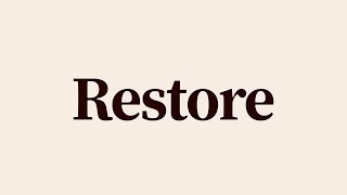 Restore Meaning and Definition
