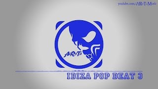 Download Lagu Ibiza Pop Beat 3 by Joel Jungell - [House Music] MP3