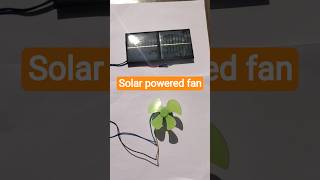 #solar powered fan #schoolproject #experiment