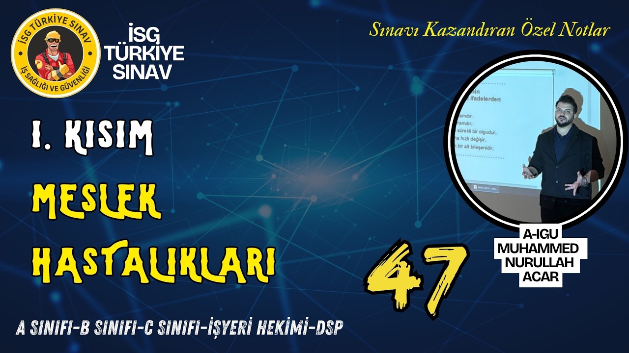 47. Konu: Meslek Hastalıkları 1. Bölüm - 2026 isg ders notları