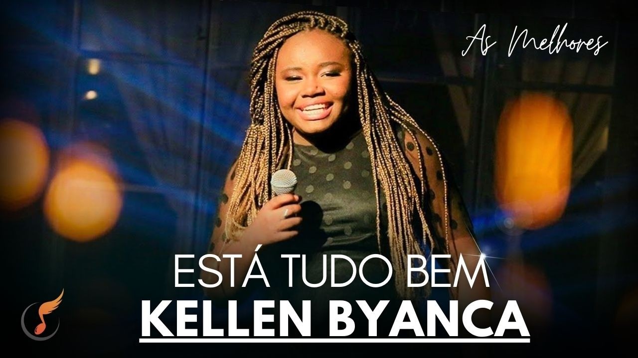 Kellen Byanca | Os Melhores Clipes - [DVD Está Tudo Bem]