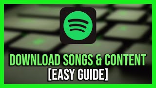 How To Download Spotify Songs Like a PRO!  [Easy Guide]