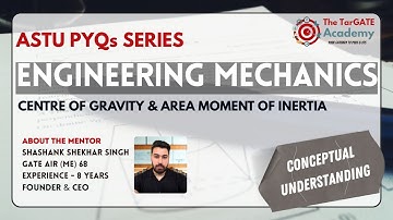ASTU ENGINEERING MECHANICS   CENTROID AND MOMENT OF INERTIA