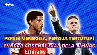 Persib Lebih Bersinar Persija Mulai Tersaingi Kabar Winger Arsenal Di Naturalisasi Bikin Heboh