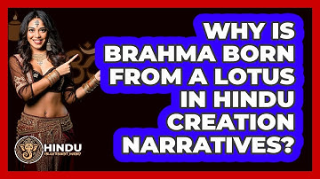 Why Is Brahma Born From A Lotus In Hindu Creation Narratives? - Hindu Enlightenment Journey