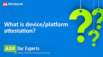 AOE | Platform Firmware Security:  What is device/platform attestation?