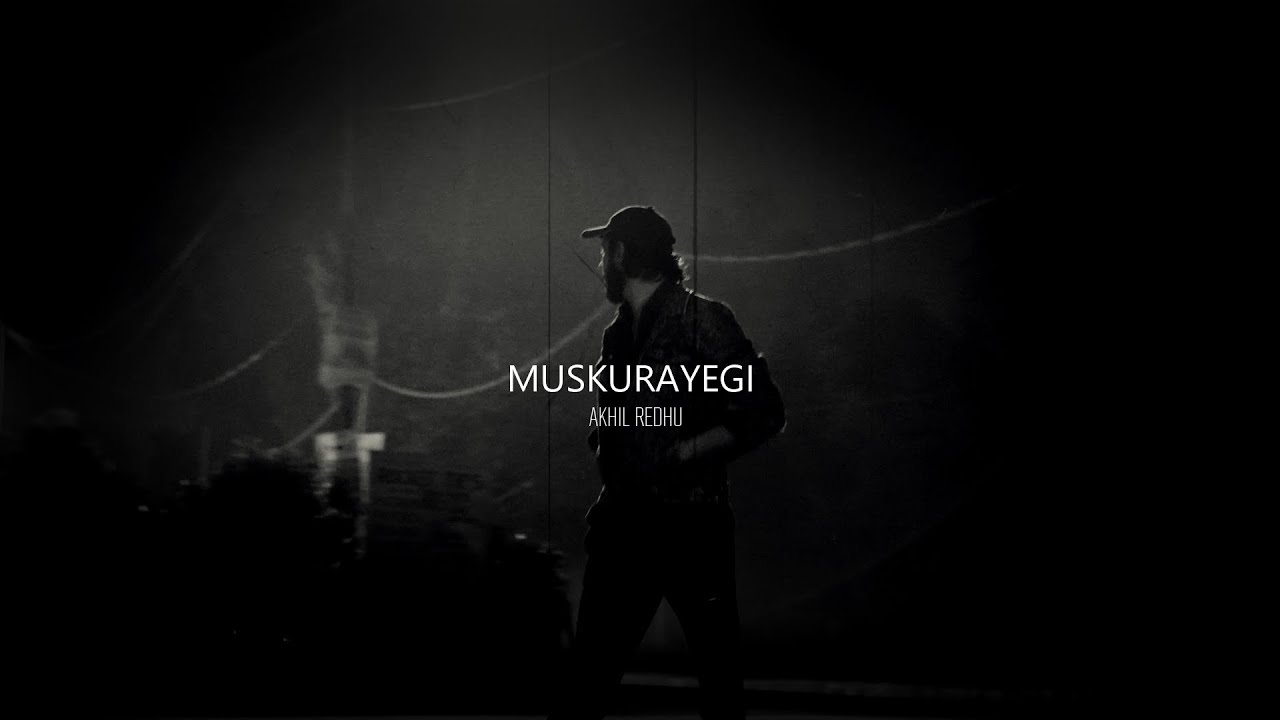 Akhil Redhu - Muskurayegi | Latest Hindi Song 2020