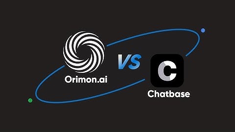 Orimon AI vs Chatbase