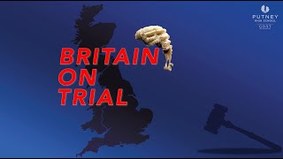 Britain on Trial - Putney Debates, with Baroness Dido Harding, Camilla Berens and Rebecca Hilsenrath