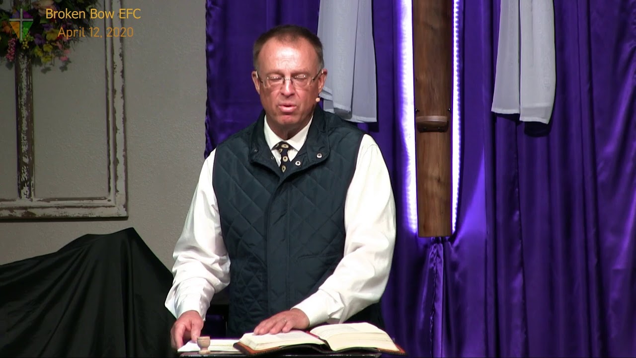 20200412 (Easter) Broken Bow Evangelical Free Church How Will I Keep On Course? YouTube