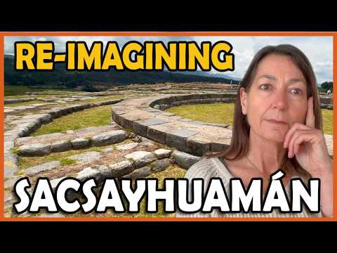Re-Imagining Sacsayhuaman: A Fortress or Power Plant?