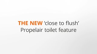 Introducing Propelair Close-To-Flush