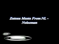 Zutsuu masta from nl  noiseman
