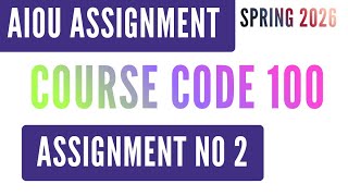 AIOU Code 100 English 1 (انگلش) Solved Assignment No.2 | Spring 2026 | SSC Level