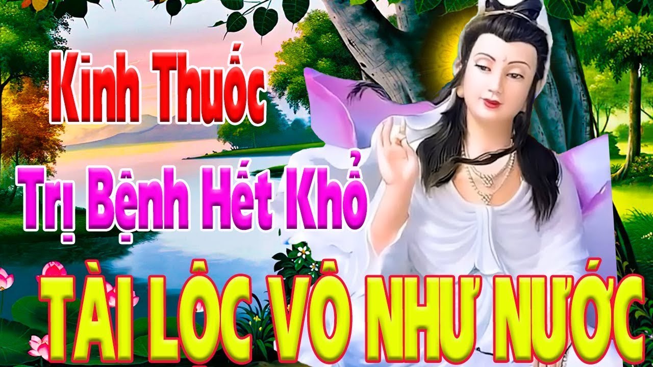 Chỉ 10 Phút Kinh Thuốc Trị Bệnh Khổ Tăng Phước Báu Cả Nhà Luôn Bình An TIỀN VÔ NHƯ NƯỚC_Cực Kỳ Linh