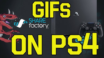How To Create GIFs On PlayStation 4 (PS4) -  Share Factory Update 2.0 (PS4 Gifs - PS4 pro Gifs)