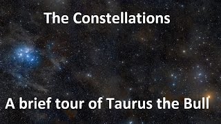 The Constellations, A Brief Tour Of Taurus The Bull