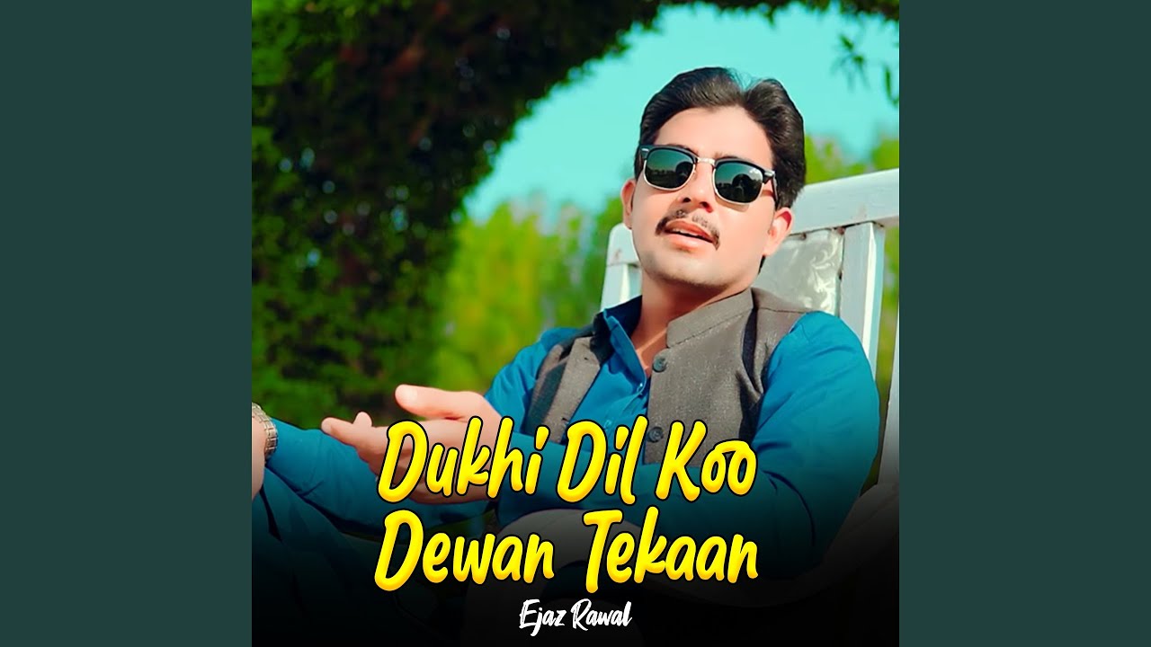 Dukhi Dil Koo Dewan Tekaan