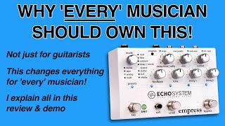 Empress Echosystem delay/reverb FX pedal - review & demo
