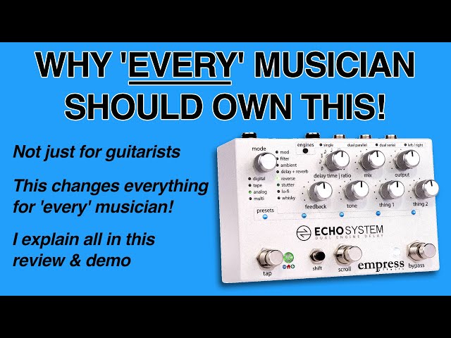 Empress Echosystem delay/reverb FX pedal - review & demo. - YouTube