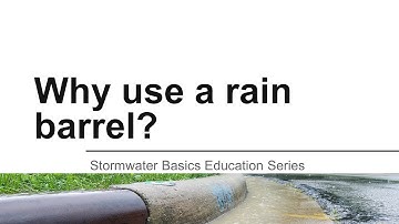 Why use a Rain Barrel?
