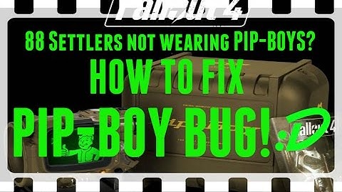 Fallout 4 - Settlers not wearing Pip-Boys? How to fix Pip-Boy Bug! :D