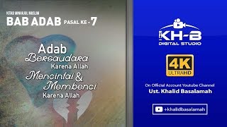 Minhajul Muslim #45: Bab Adab, Pasal Ke-7, Adab Bersaudara karena Allah