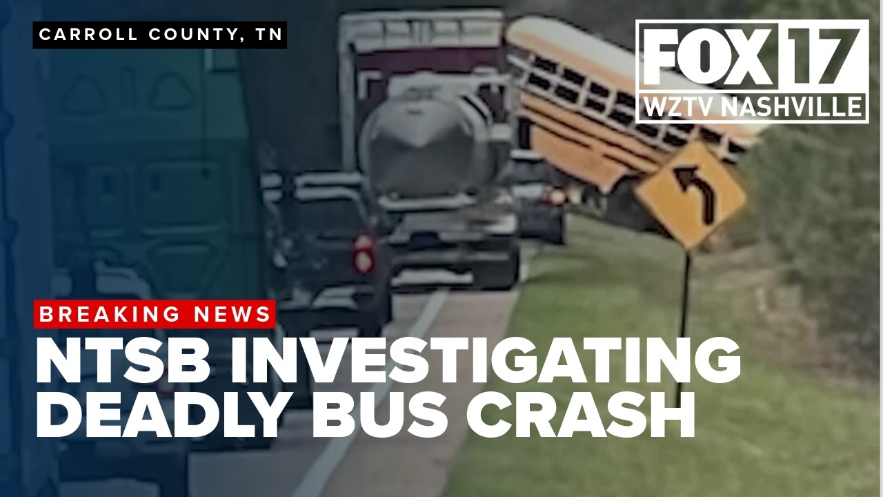 NTSB probes deadly Tennessee school bus crash as Clarksville students ...