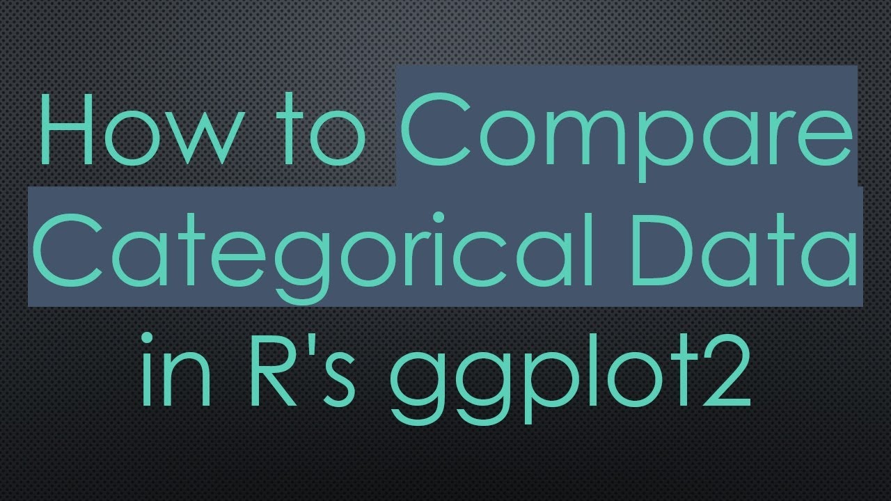 How to Compare Categorical Data in R's ggplot2