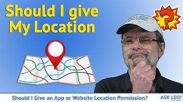 Should I Grant Location Permission? Why You Should and When You Shouldn