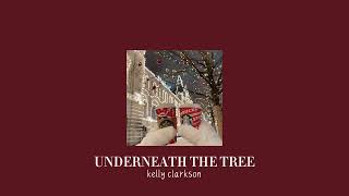 Underneath the tree (sped up) - Kelly Clarkson
