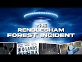 The Incident at Rendlesham Forest
