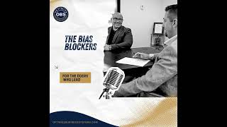The Decision Makers Playbook Part 3: The Bias Blockers
