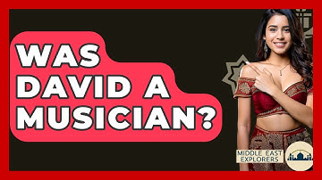 Was David A Musician? - Middle East Explorers