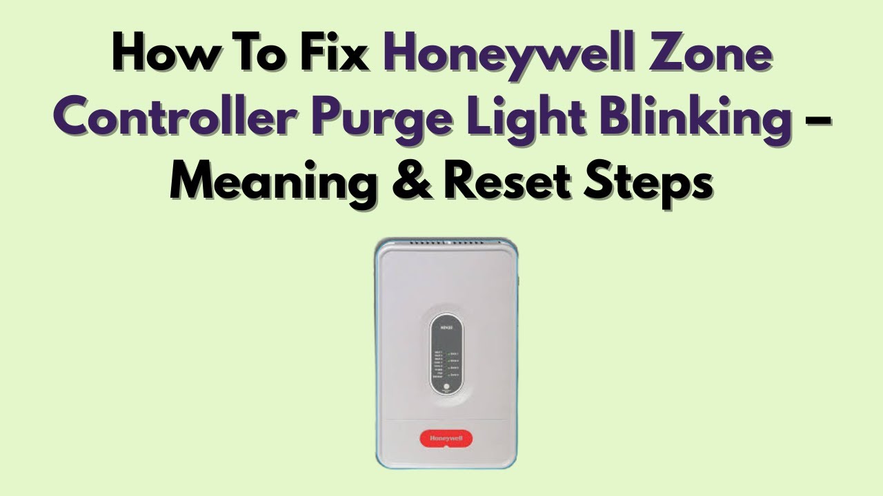 Как устранить мигание индикатора продувки зонного контроллера Honeywell — значение и шаги сброса