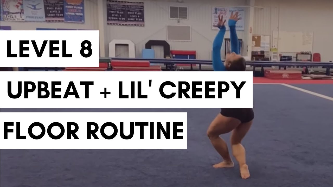 Upbeat + Lil' Creepy Gymnastics Floor Routine YouTube
