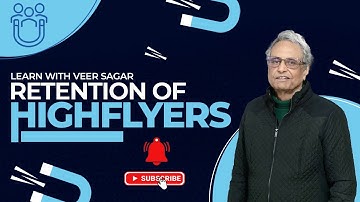 Retention of Highflyers || Learn With Veer Sagar