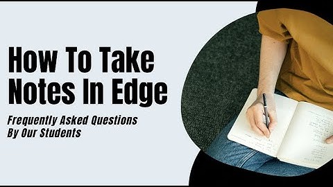 FAQ: How Do I Take Notes In Edgenuity?