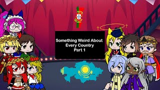 Gate react to Something Weird About Every Country (1/2)