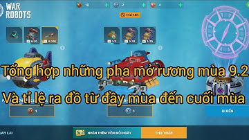 War robot | Mở rương mùa 9.2 và tỉ lệ ra đồ từ đầu cho đến cuối sự kiện