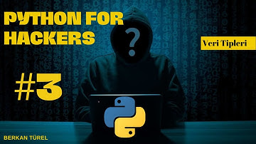 Python For Hackers #3 | Veri Tipleri