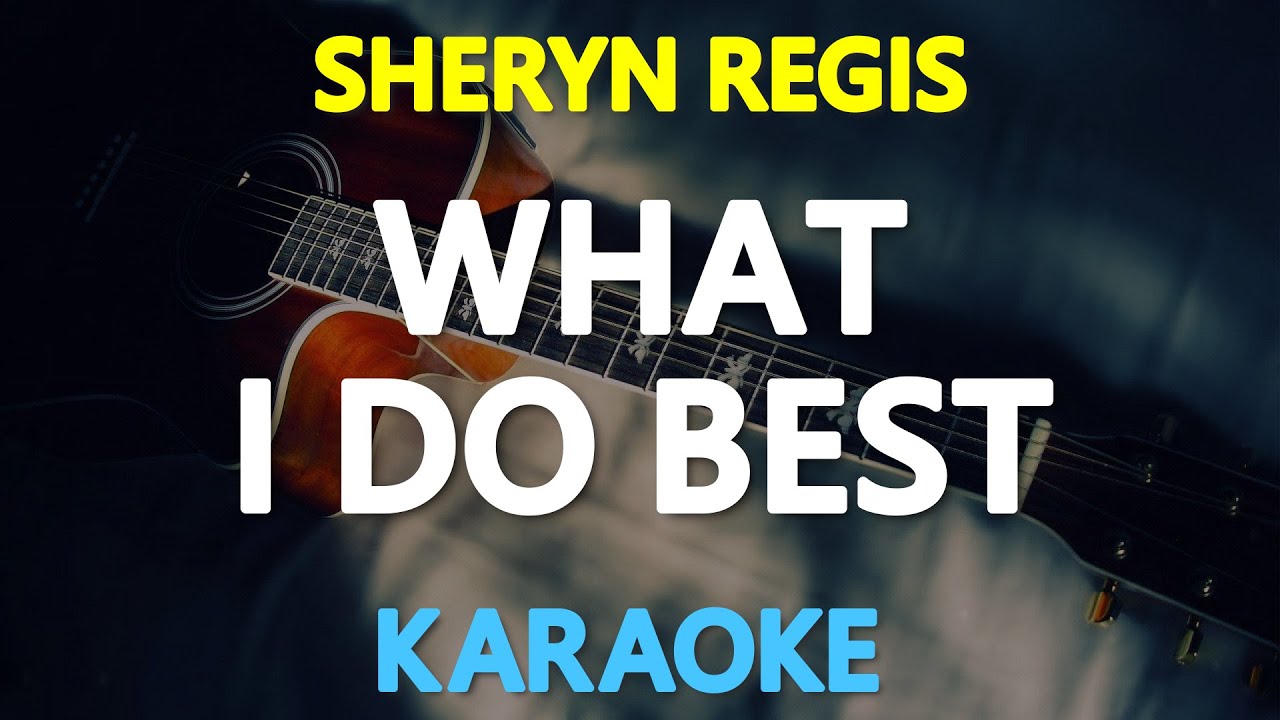 WHAT I DO BEST - Sheryn Regis (Robin S.)🎙️ [ KARAOKE ] 🎶