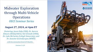 OECI NOAA Science Seminar: Midwater Exploration through Multi-Vehicle Operations