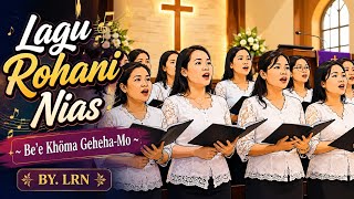 Lagu Rohani Nias Terbaru ~ Be'e Khöma Geheha-Mo || By. LRN